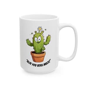 Aloe You Vera Much Coffee Mug Right