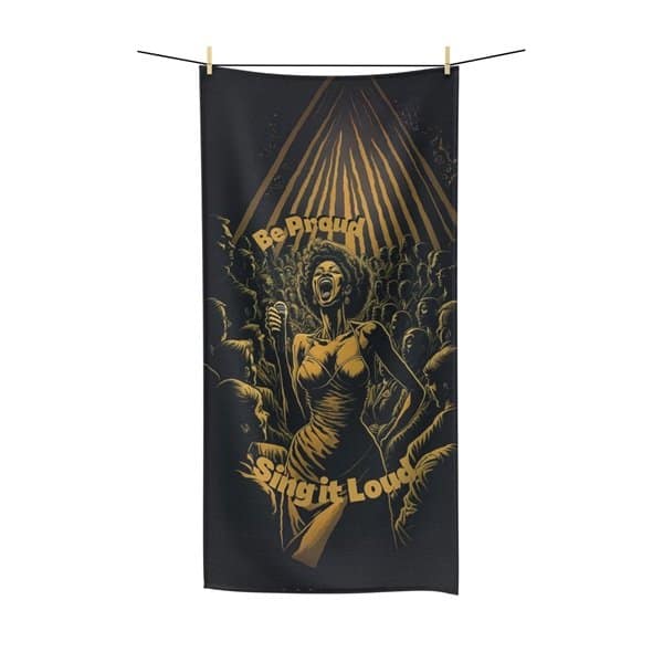 Be Proud Sing it Loud Bath Towel