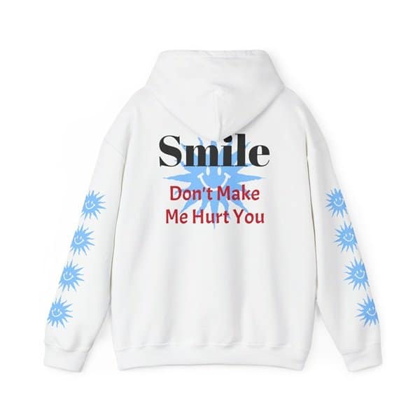Smile Don't Make Me Hurt You Hoodie - Image 7