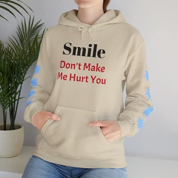 Smile Don't Make Me Hurt You Hoodie Lifestyle