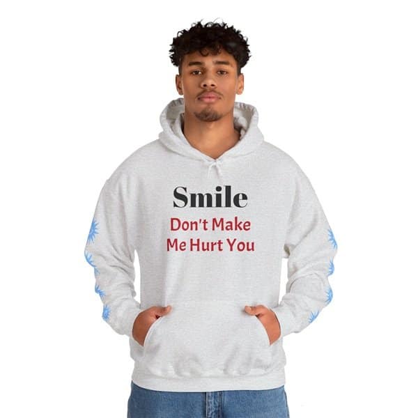 Smile Don't Make Me Hurt You Hoodie - Image 5