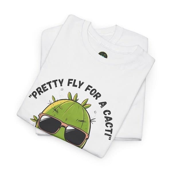Pretty Fly For a Cacti Tee - Image 3