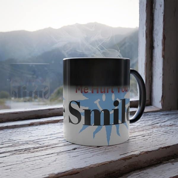 Smile Don't Make Me Hurt You Mug
